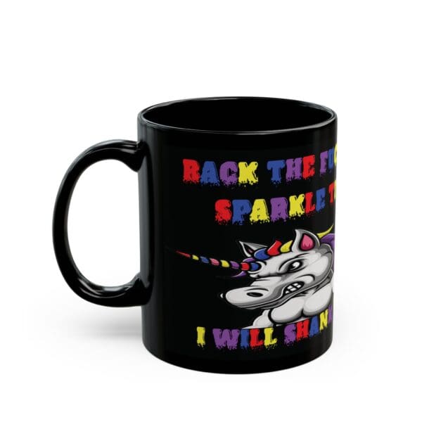 Unicorn Coffee Mug - Back the F*** Up, Sparkle Tits! features a black ceramic design with vibrant text saying "Back the fuck up, sparkle tits, I will shank you" and an illustration of a fierce unicorn with a rainbow horn.