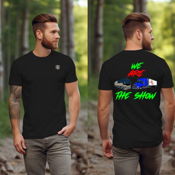 A man with a beard and tattoos wears The Show T-Shirt. The front bears a small logo on the upper left chest, while the back showcases a colorful design featuring trucks and the text, "We Are The Show.