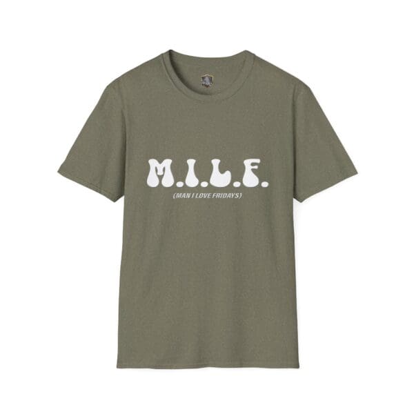 M.I.L.F. (Man I Love Fridays) T-Shirt featuring a green design with prominent large white "M.I.L.F." text and smaller accompanying text below stating "Man I Love Fridays.