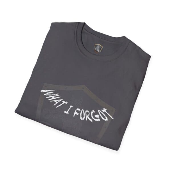 A folded grey "What I Forgot You Will Never Know" T-shirt, featuring the words "WHAT I FORGOT" printed in white on the front, with a subtle shield and animal graphic in the background.