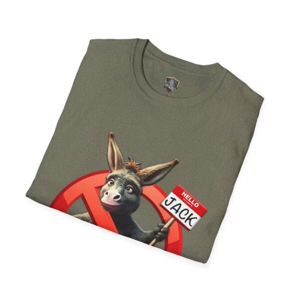 Folded green t-shirt with an illustration of a smiling donkey holding a name tag that says "Hello Jack" above a red "no" symbol, titled "Don't Be A Jack Ass.