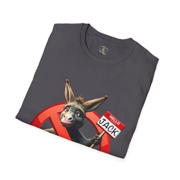 A folded T-shirt from the "Don't Be A Jack Ass" collection, showcasing a cartoon donkey holding a "Hello My Name Is Jack" name tag with a crossed-out circle in the background.