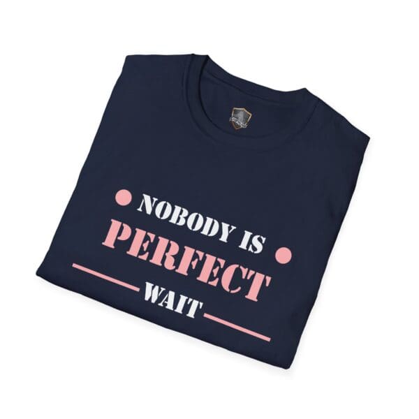 Navy blue folded "Nobody Is Perfect" Statement T-Shirt featuring white and pink text: "NOBODY IS PERFECT WAIT".