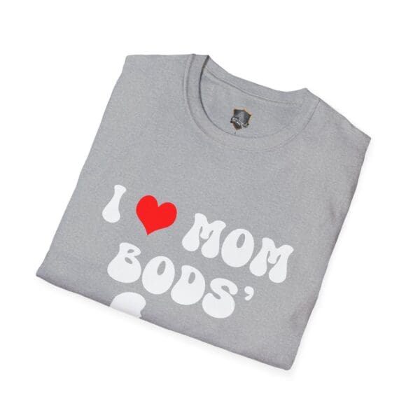 A gray "I ❤️ Mom Bods" T-shirt, featuring white text on the front, is folded neatly.