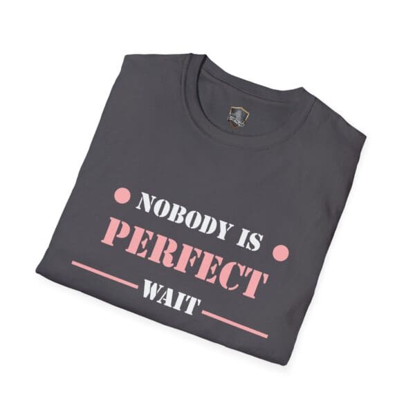 Folded gray "Nobody Is Perfect" Statement T-Shirt featuring the text "NOBODY IS PERFECT WAIT" in pink and white letters.