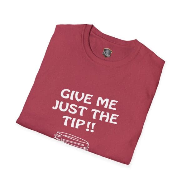 A folded maroon T-shirt with "Give Me The Tips" text printed in white.