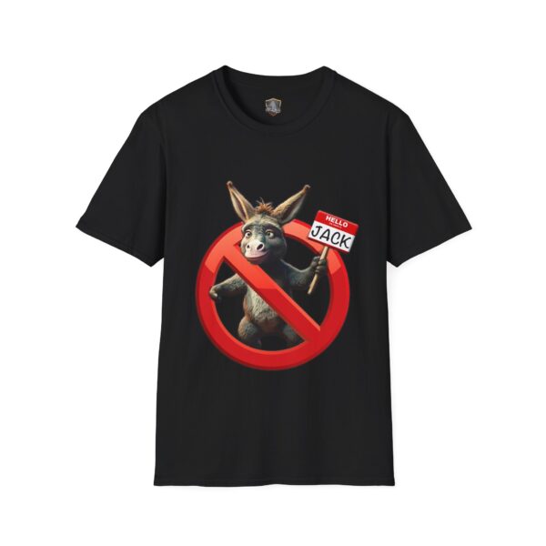 Black "Don't Be A Jack Ass" t-shirt featuring an image of a donkey holding a "Hello Jack" sign, overlaid with a red prohibition symbol.