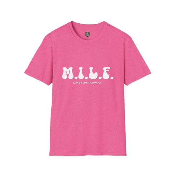 The M.I.L.F. (Man I Love Fridays) T-Shirt is pink with white text printed on the front.