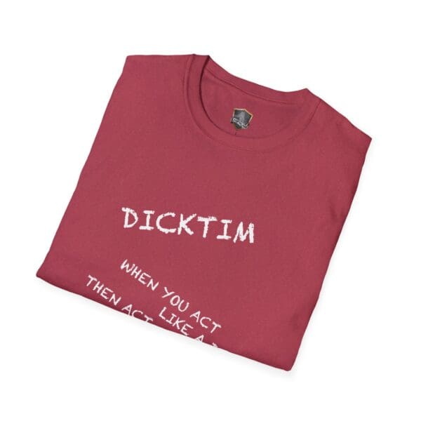 Maroon Dicktim T-shirt with the "DICKTIM" text and a partially visible phrase below, folded neatly.