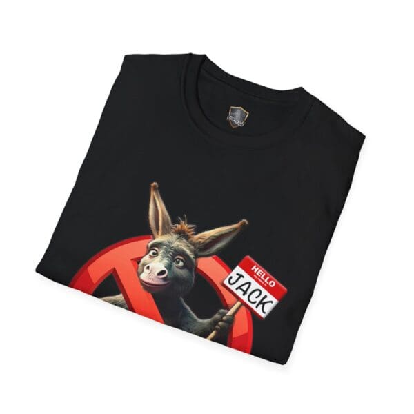 Black T-shirt with an animated donkey holding a name tag that reads "Jack," positioned beside a red prohibition symbol, known as the "Don't Be A Jack Ass" design.