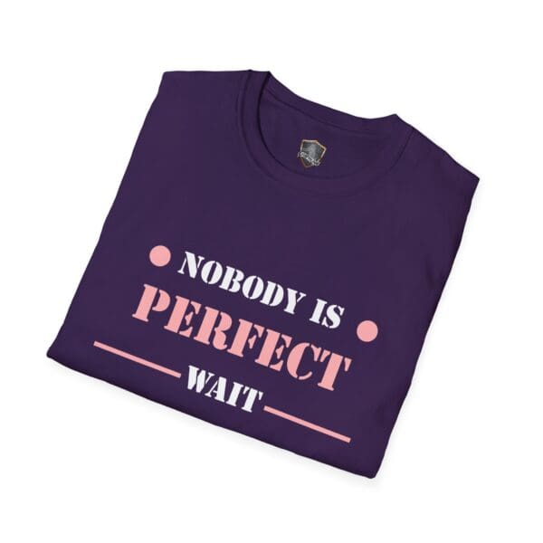 Purple T-shirt labeled "Nobody Is Perfect" Statement T-Shirt featuring "NOBODY IS PERFECT WAIT" printed in pink and white lettering.