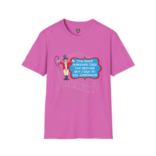 Purple Admission T-shirt featuring a cartoon character holding a whip, accompanied by text in a red and blue speech bubble: "I've seen someone like you before, but I had to pay admission.