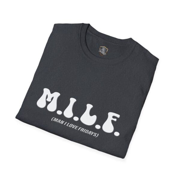 Dark gray T-shirt featuring the playful text "M.I.L.F. (Man I Love Fridays)" in white.