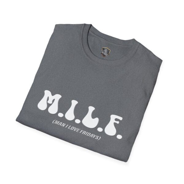 Gray T-shirt folded, showcasing the product name "M.I.L.F. (Man I Love Fridays)" in bold white letters.