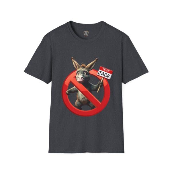 Dark T-shirt titled "Don't Be A Jack Ass," displaying a donkey behind a red prohibition sign, with a name tag that reads "Hello, Jack.