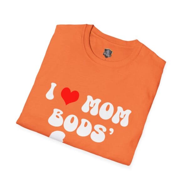 Orange t-shirt with a white design that reads "I ❤️ MOM BODS.