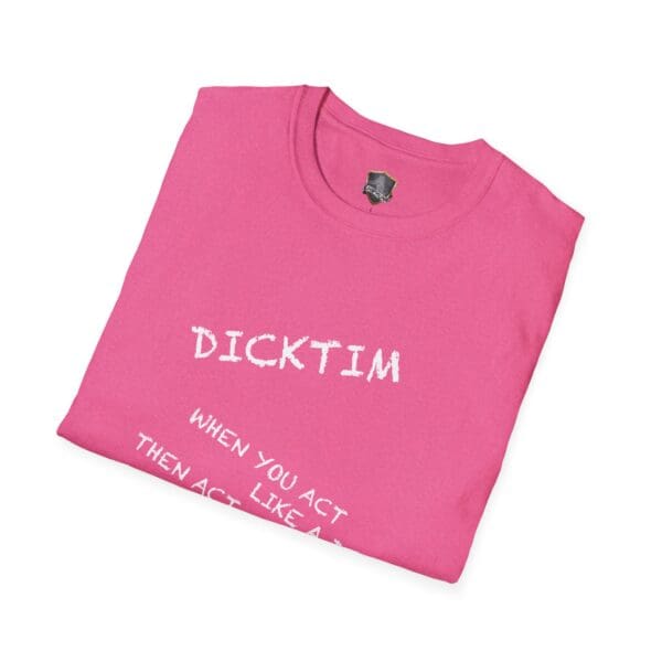 A folded pink Dicktim T-Shirt featuring white text that says "DICKTIM" with some additional text partially visible below.