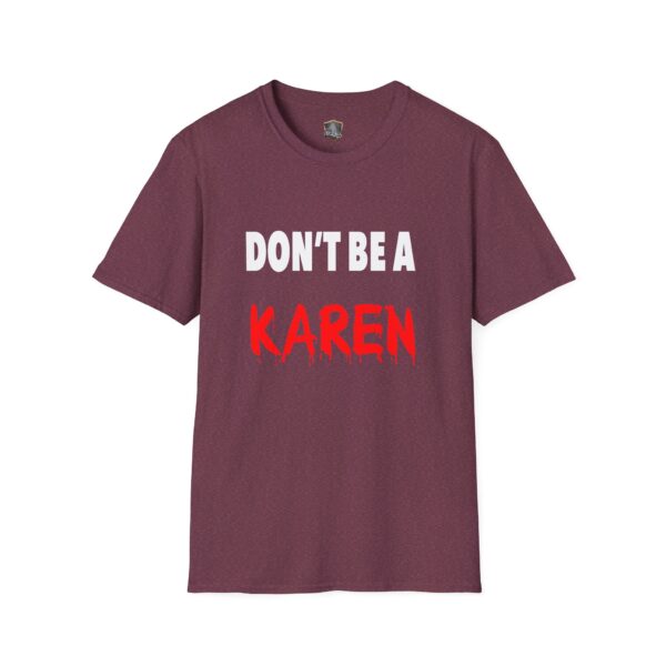 Don't Be a Karen" T-Shirt in maroon featuring bold white and red text.