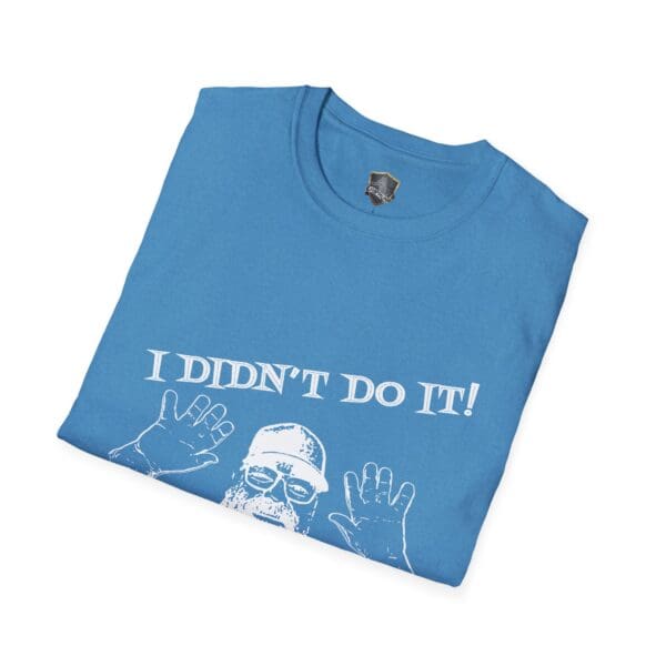 Blue T-shirt featuring George the Roadie with a man raising his hands and the text "I DIDN'T DO IT! I WAS FRAMED!!!