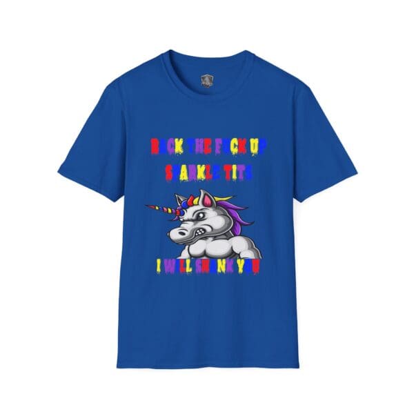 A Colorful Angry Unicorn Tee in blue, showcasing a cartoon unicorn with a rainbow horn, features the text "Back the F up Sparkle Tits, I will shank you" in vibrant letters above and below.