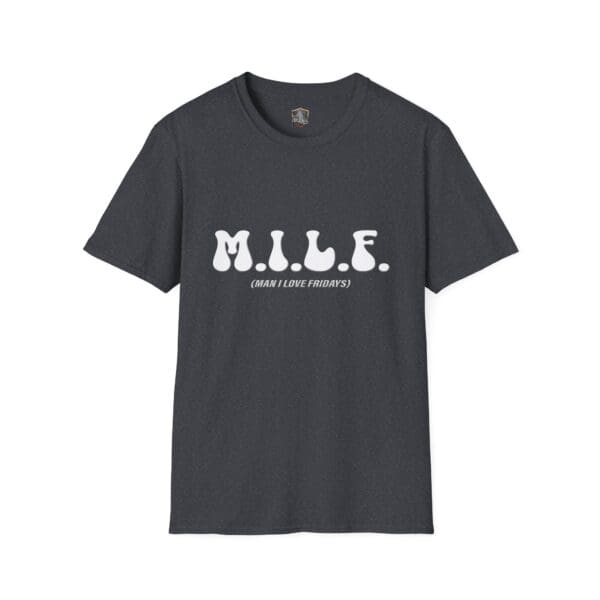 Black T-shirt featuring the text "M.I.L.F." with smaller text "Man I Love Fridays" underneath.