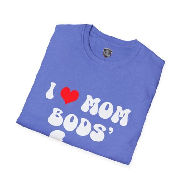 A folded blue "I ❤️ Mom Bods T-Shirt" featuring the text in white and red letters.