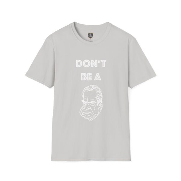 Don't Be A... Tee in gray featuring a white text 'DON'T BE A' above an illustration of a man's face.