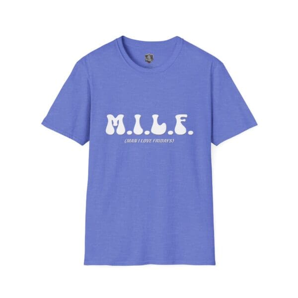 M.I.L.F. (Man I Love Fridays) T-Shirt featuring white bold text on a blue background.