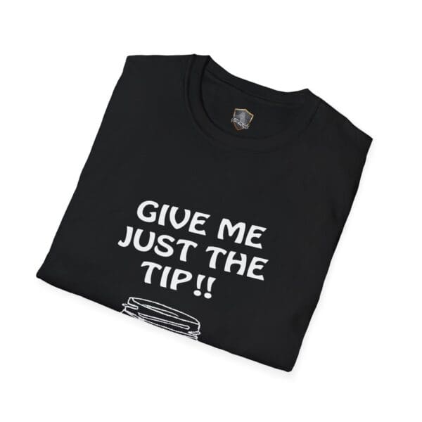 Black "Give Me The Tips" t-shirt featuring bold white lettering.