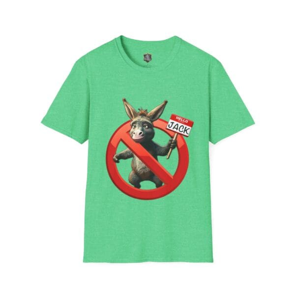 Green T-shirt with the "Don't Be A Jack Ass" design, showcasing a donkey holding a "Hello, my name is Jack" sign inside a red prohibition circle.