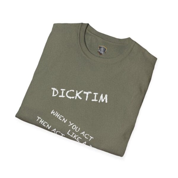 A folded olive green T-shirt featuring the "Dicktim" text with partially visible words below.