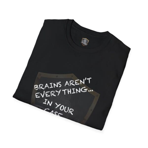 The "Nothing T-Shirt" is a folded black tee featuring a shield design and the phrase "BRAINS AREN'T EVERYTHING... IN YOUR CASE" in white text.