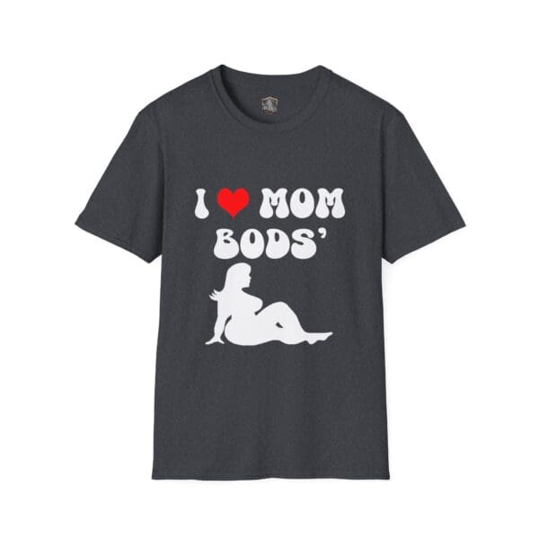 A dark T-shirt featuring the text "I ❤️ Mom Bods" along with a silhouette design of a seated woman.