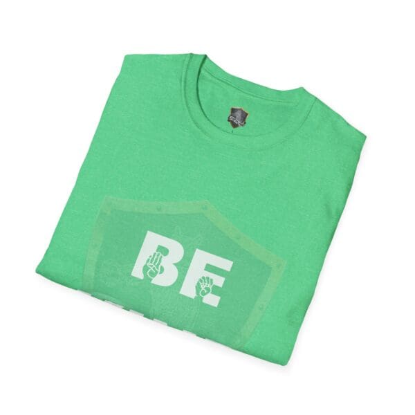 Green t-shirt featuring "BE" and two raised fists in white on the front, known as the Be Kind in Sign Language T-Shirt.