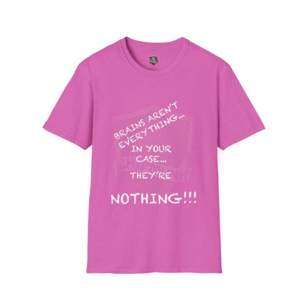 Purple "Nothing T-Shirt" featuring the white text: "Brains aren't everything... In your case... they're nothing!!!".