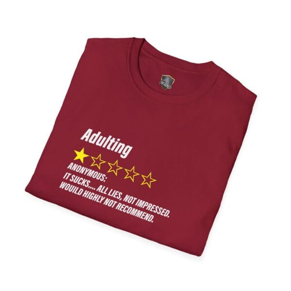 The "Adulting 1-Star Review T-Shirt" humorously critiques the challenges of adulting, with a design featuring one out of five stars and the tongue-in-cheek message: "Adulting. Anonymous: It sucks... All lies. Not impressed. Would highly not recommend.