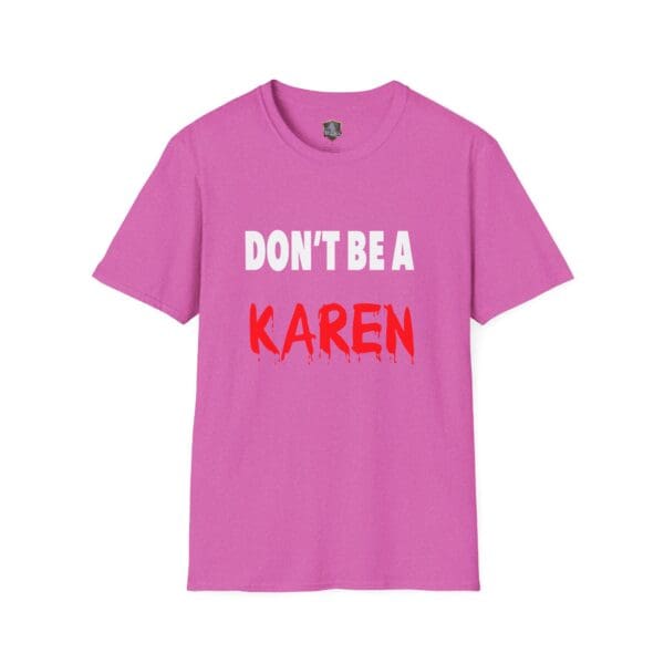 A pink "Don't Be a Karen" T-shirt featuring bold white and red lettering.