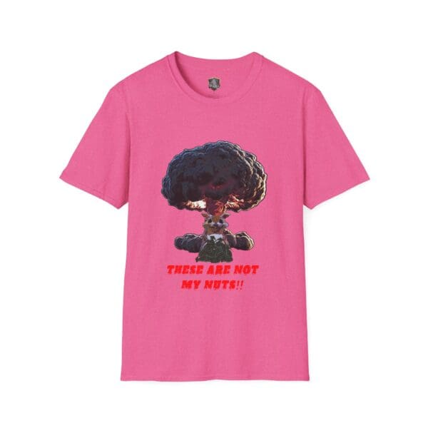 Not My Nuts T-Shirt: A pink t-shirt featuring an angry squirrel in front of an explosion with the bold red text "These are not my nuts!!