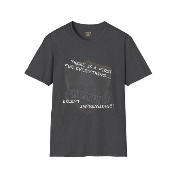 A gray T-shirt named "There's a First for Everything... Except Impressions!" features its title text diagonally across the front.