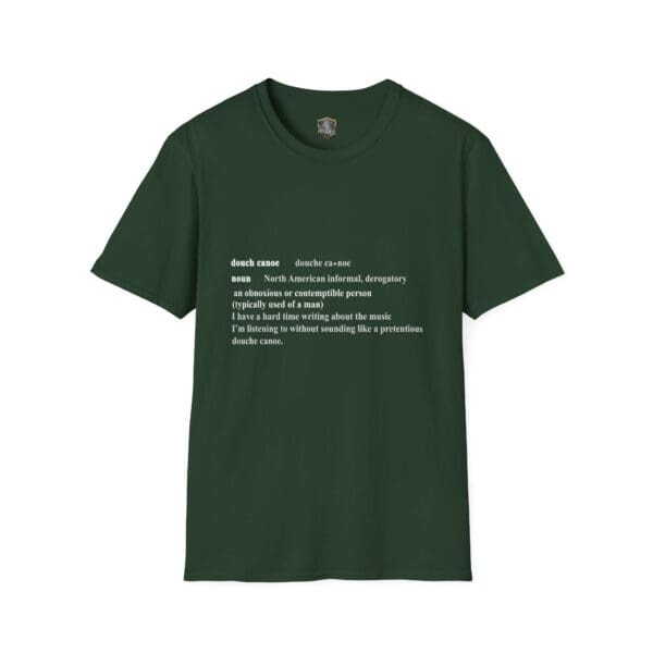 Dark green t-shirt with a printed dictionary-style definition of the slang term "Douche Canoe," complete with pronunciation, definition, usage context, and a sample sentence relating to writing and music.