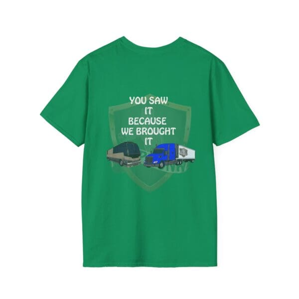 You Saw It Because We Brought It T-Shirt featuring a graphic of two trucks.