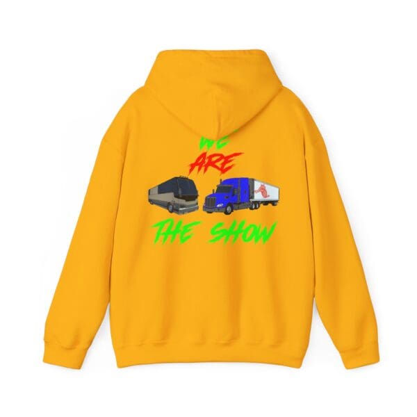 Yellow hoodie featuring illustrations of two trucks and the phrase "WE ARE THE SHOW" in green and red on the back, known as The Show Hoodie.