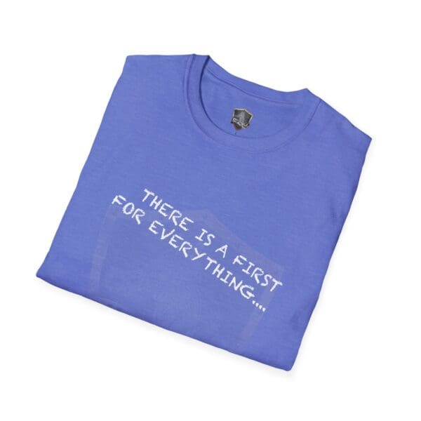 Blue T-shirt with the text "There is a First for Everything... Except Impressions!" printed in white.