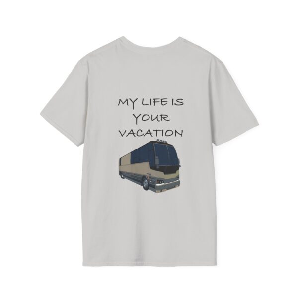 The Vacation T-Shirt comes in gray and showcases an illustration of a tour bus accompanied by the text "MY LIFE IS YOUR VACATION.