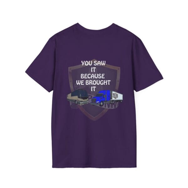 You Saw It Because We Brought It T-Shirt features a purple color with an illustration of three trucks and the slogan on the back.