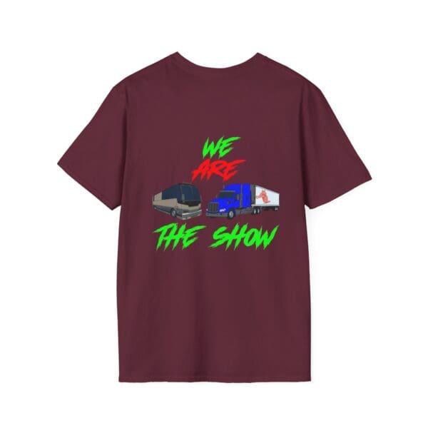 Maroon T-shirt called "The Show T-Shirt," showcasing images of a tour bus and a semi-truck with the text "We Are the Show" in red and green letters.