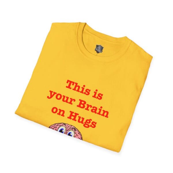 Yellow folded 'This is Your Brain on Hugs T-Shirt' featuring red text and a cartoon brain graphic.