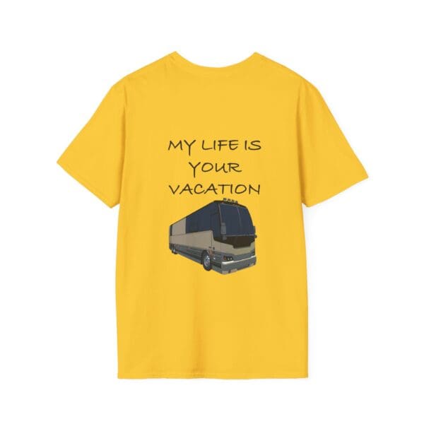 Vacation T-Shirt in yellow featuring a graphic of a bus and the text "MY LIFE IS YOUR VACATION" printed on the back.