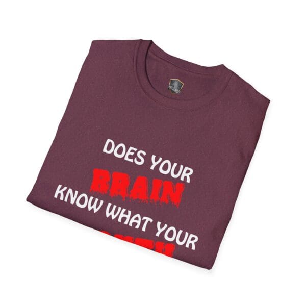 A maroon "Your Brain T-Shirt," featuring the folded design with the text "Does your brain know what your teeth..." in white and red.