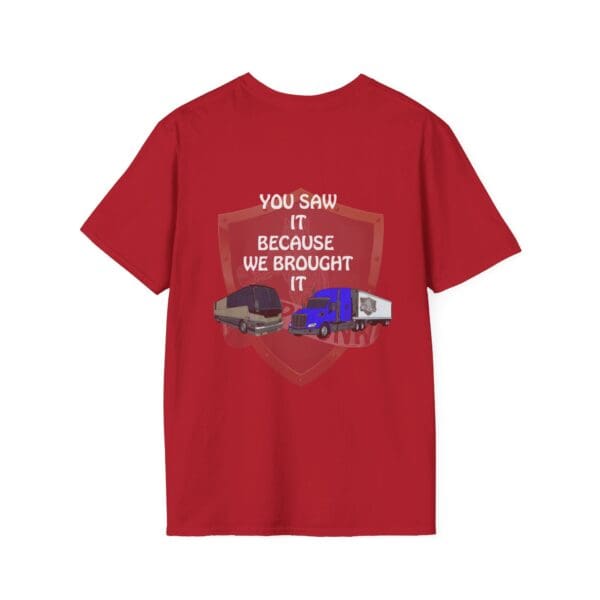 You Saw It Because We Brought It T-Shirt featuring a graphic of three trucks.